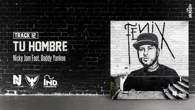 12 Tu Hombre Nicky Jam ft Daddy Yankee lbum Fnix